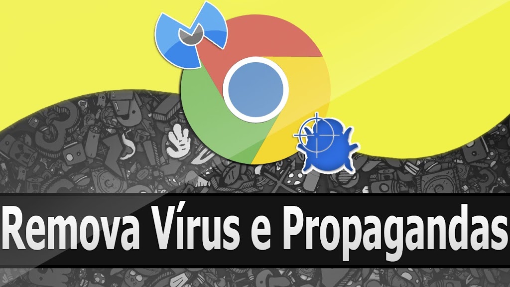 Como Tirar Vírus, Propagandas e Erros do Google Chrome